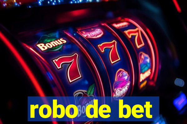 robo de bet